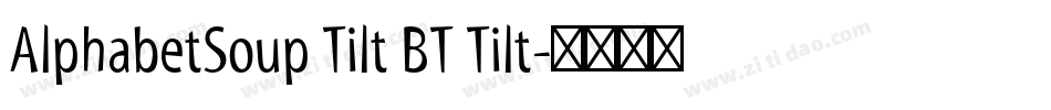AlphabetSoup Tilt BT Tilt字体转换